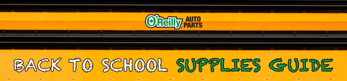 O&#39;Reilly Auto Parts Back to School Supplies Guide