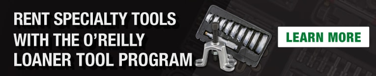 Rent Specialty Tools with the O'Reilly Loaner Tool Program
