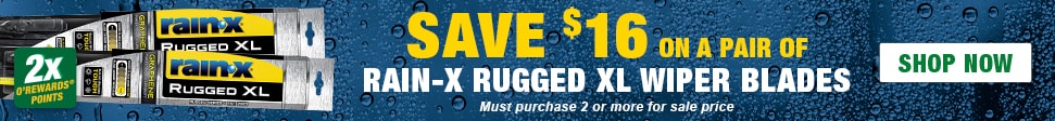 SAVE $16 on a pair of Rain-X Rugged XL Wiper Blades. Must purchase 2 or more for sale price. SHOP NOW