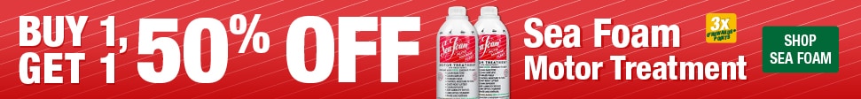 Buy 1, Get 1 50% Off Plus 3x O'Rewards Points with Purchase of Sea Foam Motor Treatment | Shop Sea Foam