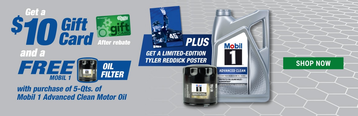 Get a $10 Gift Card and a FREE Mobil 1 Oil Filter, PLUS Get a Tyler Reddick Limited-Edition Poster. After Rebate When You Buy 5 Quarts of Mobil 1 Motor Oil. SHOP NOW