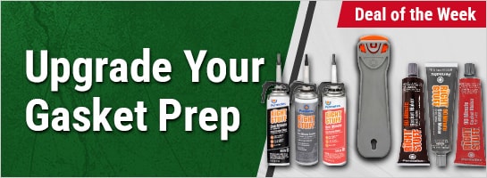 Deal of the Week. Upgrade Your Gasket Prep
