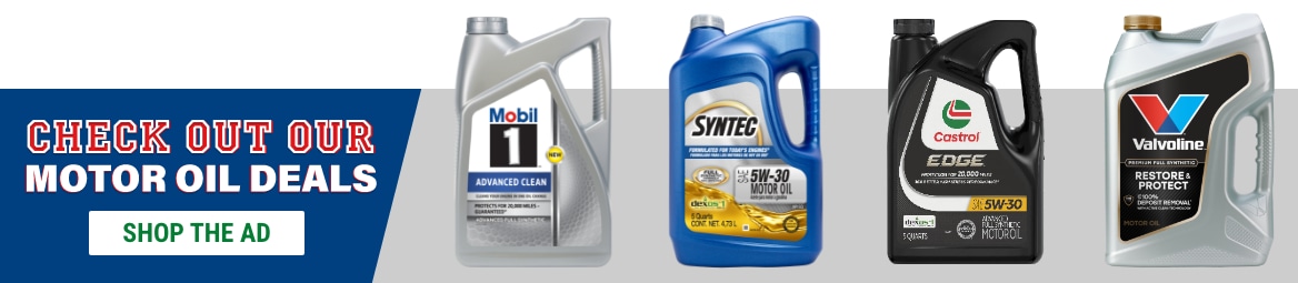 Check Out Our Motor Oil Deails: SHOP THE AD