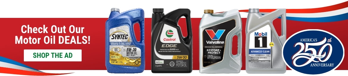 Check Out Our Motor Oil DEALS! Shop the Ad